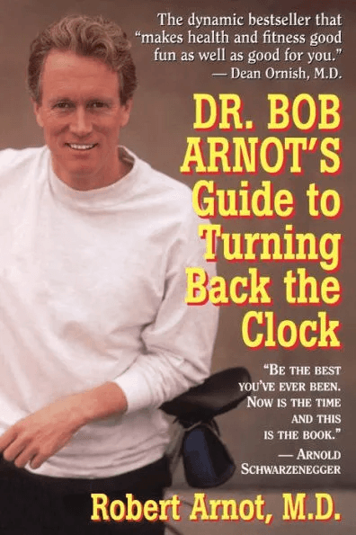 Dr. Bob Arnot's Guide to Turning Back the Clock book cover